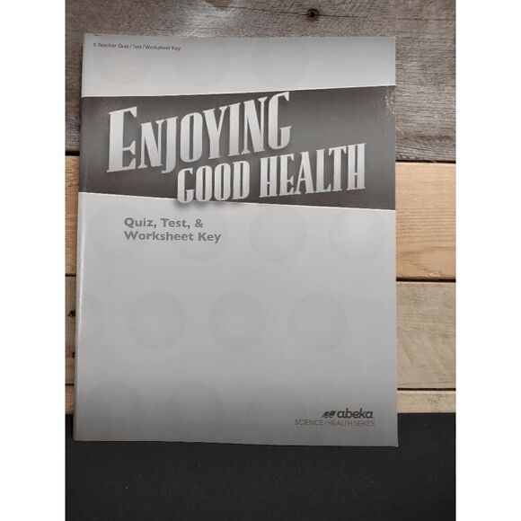 Abeka Enjoying Good Health Quiz, Test, and Worksheet Key 3rd Ed. Pt # 13526711 - Picture 1 of 2